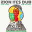 Zion Ites Dub (Zion I Kings Dub Vol. 4)