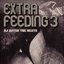 EXTRA FEEDING 3