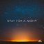 Stay for a Night