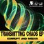 Transmitting Chaos EP