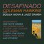 Desafinado - Coleman Hawkins Plays Bossa Nova & Jazz Samba