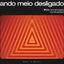 Ando Meio Desligado - Single