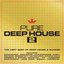 Pure Deep House 2 - The Very Best of Deep House & Garage