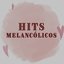 Hits Melancólicos