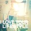 I Love Your Lifestyle EP