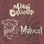 Maluco!