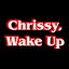 Chrissy, Wake Up