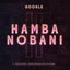 Hamba Nobani (feat. Busta 929, Reece Madlisa, Zuma & Tee Jay) - Single