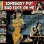 Bob Corritore & Friends: Somebody Put Bad Luck On Me