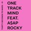 One Track Mind (feat. A$AP Rocky)