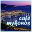 Cafè Mykonos