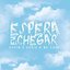 Espera Eu Chegar