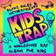 Kids Trap
