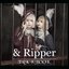 & Ripper