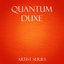 Quantum Duxe Works