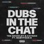 Dubs In The Chat (feat. Babyfxce E)