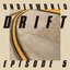 DRIFT Episode 5 “GAME”