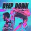 Deep Down (Never Dull's In My Mind Edit) [feat. Ella Eyre & Crystal Waters] - Single