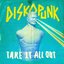 Take It All Out - Single