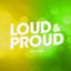 LOUD & PROUD: 00's Pride