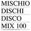 Mischio Dischi Disco Mix 100