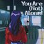 You Are (Not) Alone! - Single
