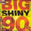 Big Shiny '90s