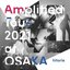 Amplified Tour 2021 at OSAKA (Selected Edition)