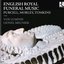 English Royal Funeral Music