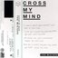 Cross My Mind: The Mixtape - Single