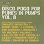 Disco Pogo for Punks in Pumps, Volume 8