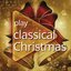 Play Classical: Christmas