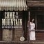 Come To The Mountain: Old Time Music For Modern Times