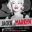 Jackie And Marilyn