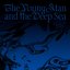 The Young Man and the Deep Sea