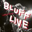 Bluff Live