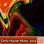 Dirty House Music 2013 (Club Collection)