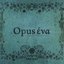 Opus Eva