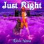 Just Right