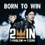 BORN TO WIN