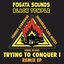 Trying to Conquer (Fogata Sounds Remix)