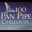 100 Pan Pipe Chillouts