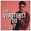 Verstehst du?