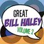 The Great Bill Haley Vol 2