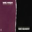 WEHIGHWESORRY Vol. 1