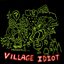 Village Idiot