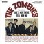 The Zombies (Featuring She's Not There and Tell Her No)