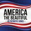 America the Beautiful - 40 Patriotic Songs