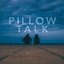 Pillowtalk