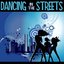 Dancing in the Streets